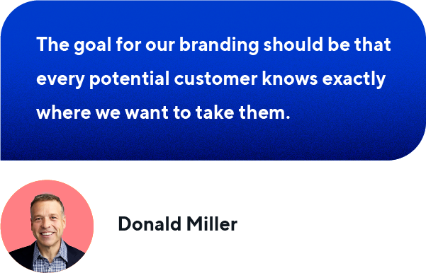 Donald Miller quote about branding goals